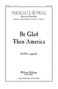 Be Glad Then America SATB choral sheet music cover